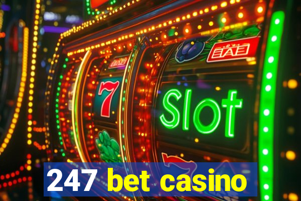 247 bet casino